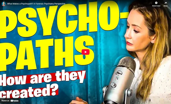 What Makes a Psychopath? A Forensic Psychiatry Perspective
